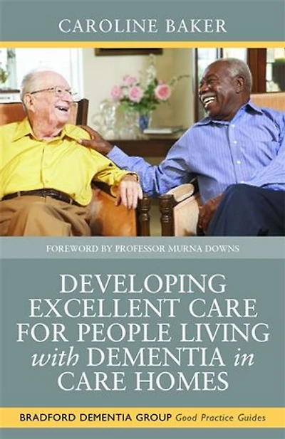 Developing Excellent Care for People Living with Dementia Homes