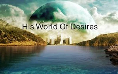 His World of Desires: His World of Desires, #1