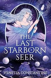 the Last Starborn Seer: INSTANT Sunday Times bestselling romantic fantasy debut for 2026, perfect fans of love triangles, epic quests and intricate world-building