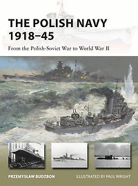 the Polish Navy 1918–45: From Polish-Soviet War to World II