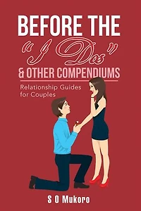 Before the "I Dos" & Other Compendiums: Relationship Guides for Dummies