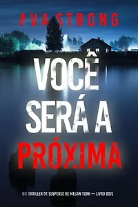 Você Será a Próxima (Um Thriller de Suspense de Megan York — Livro Dois)