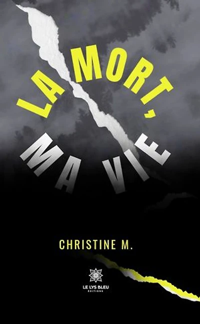 La mort, ma vie