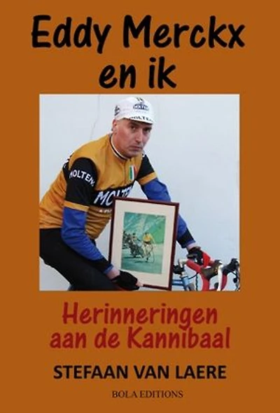 Eddy Merckx en ik: herinneringen aan de kannibaal
