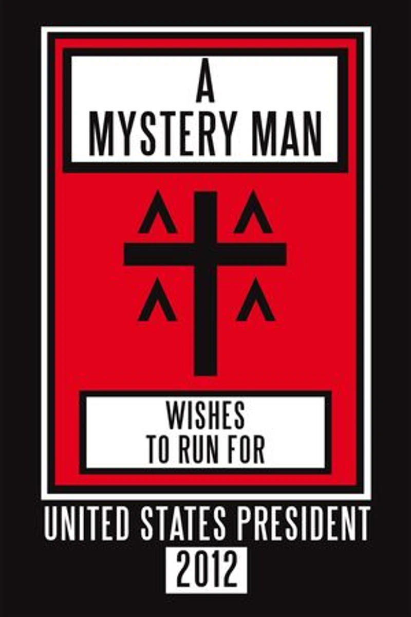 A Mystery Man Wishes To Run For United States President 2012
