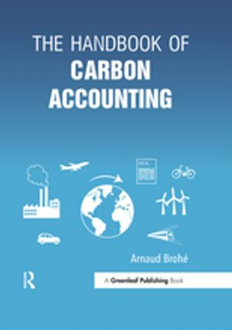 The Handbook Of Carbon Accounting: How To Bring Values Life Your Business