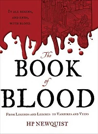 The Book of Blood: From Legends and Leeches to Vampires Veins