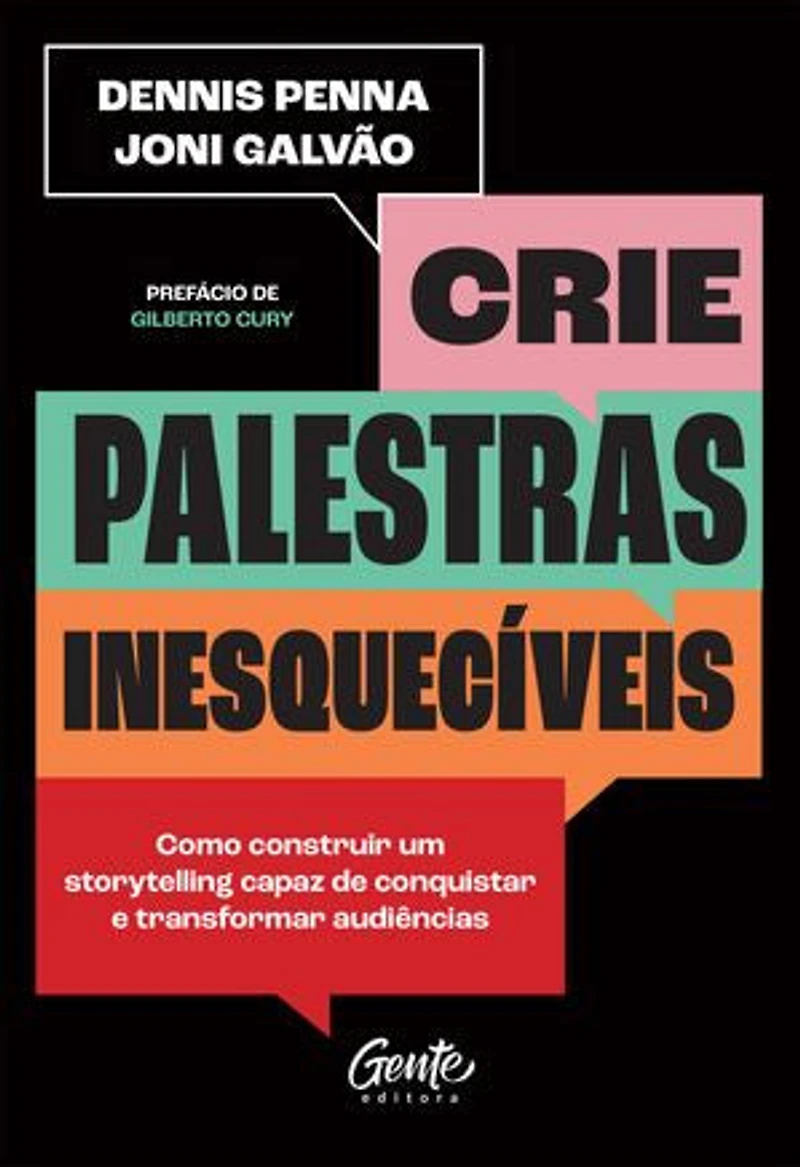 Crie palestras inesquecíveis: Como construir um storytelling capaz de conquistar e transformar audiências
