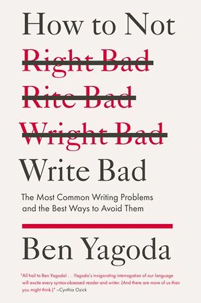 How to Not Write Bad: the Most Common Writing Problems and Best Ways Avoid Them