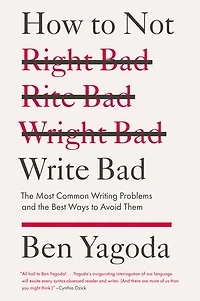 How to Not Write Bad: the Most Common Writing Problems and Best Ways Avoid Them