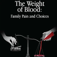 The Weight of Blood: Family Pains and Choices