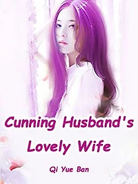 Cunning Husband's Lovely Wife: Volume 1