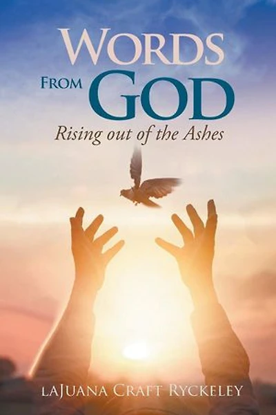 Words from God: Rising out of the Ashes