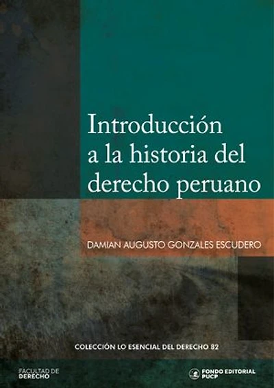 Introducción a la historia del derecho peruano