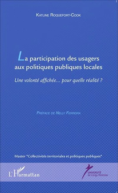 La participation des usagers aux politiques publiques locales: Une volonté affichée... pour quelle réalité?