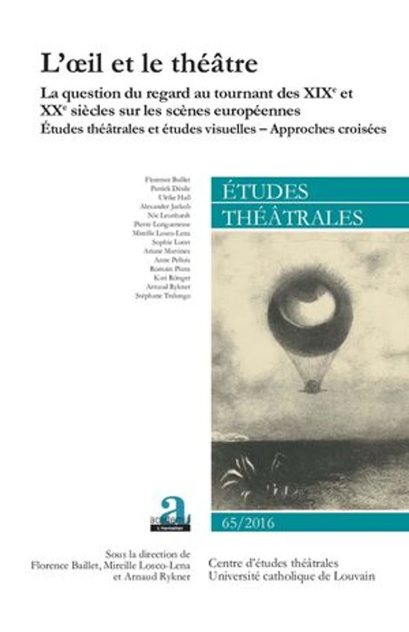 études théâtrales, n°65. La question du regard au tournant des XIXe et XXe siècles sur les scènes européennes : théâtrales visuelles, approches croisées: croisées