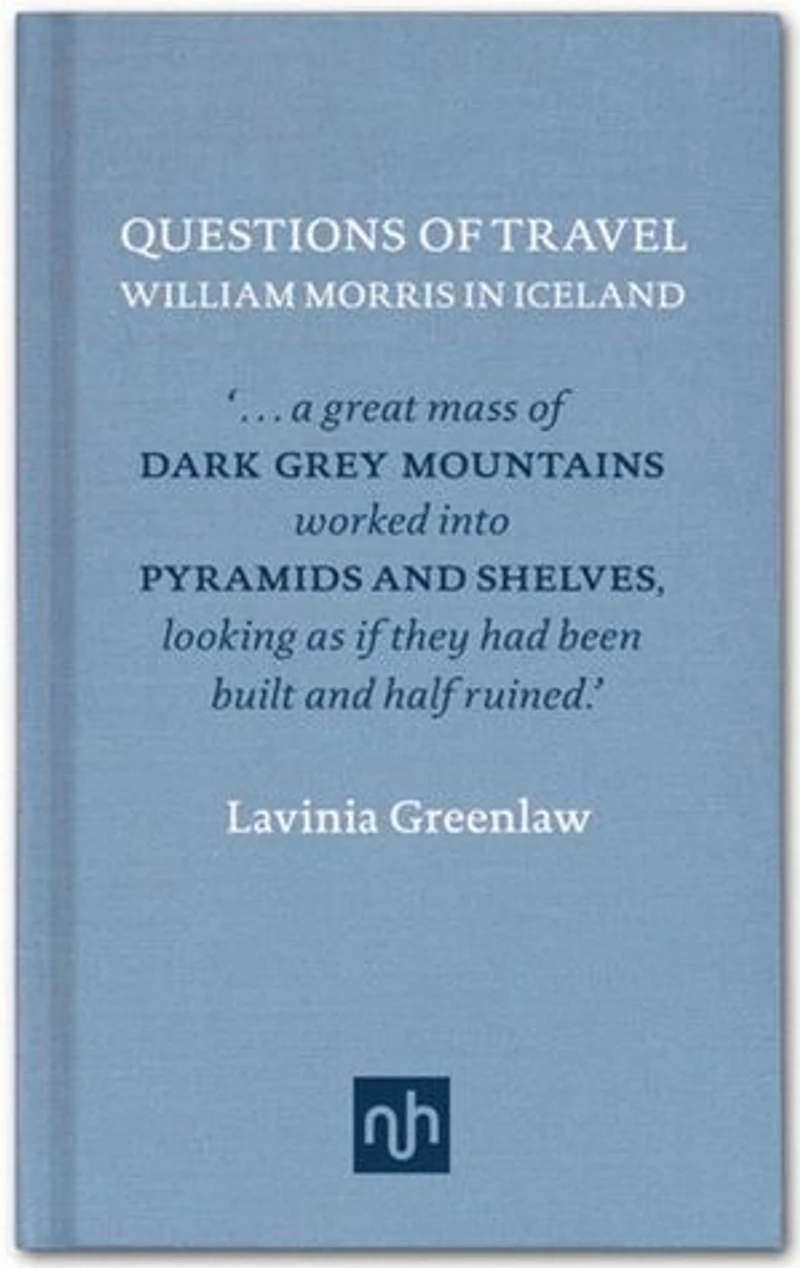 Questions of Travel: William Morris Iceland