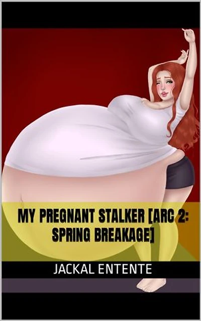 My Pregnant Stalker [Arc 2: Spring Breakage]: My Pregnant Stalker, #9
