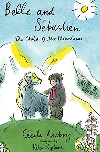 Belle & Sébastien: The Child Of Mountains