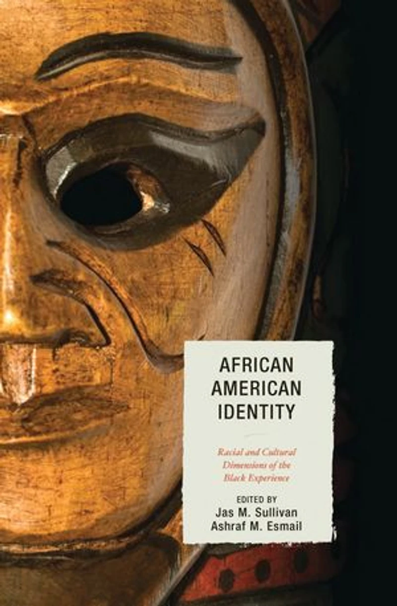 African American Identity: Racial And Cultural Dimensions Of The Black Experience