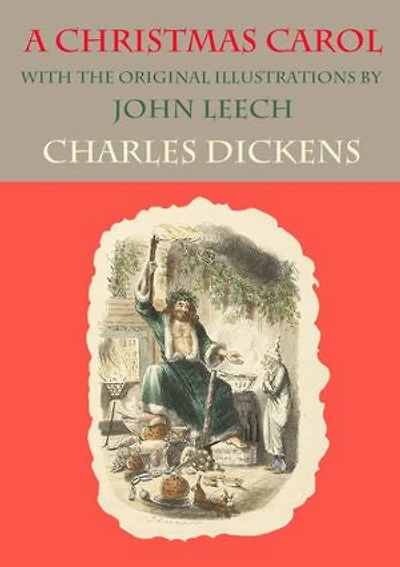 A Christmas Carol: Original illustrations by John Leech