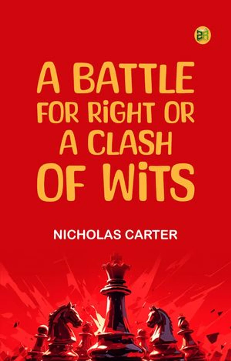 A Battle for Right; Or, A Clash of Wits