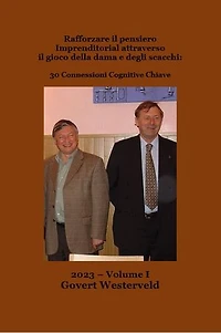 211 Rafforzare il pensiero imprenditoriale attraverso il gioco della dama e degli scacchi:: 30 connessioni cognitive chiave Volume I.