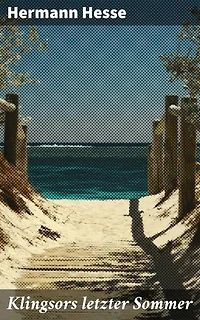 Klingsors letzter Sommer: Eine introspektive Reise durch Kunst, Liebe und Tod im Schatten von Klingsors Muse