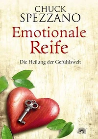 Emotionale Reife: Die Heilung der Gefühlswelt