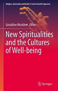 New Spiritualities and the Cultures of Well-being