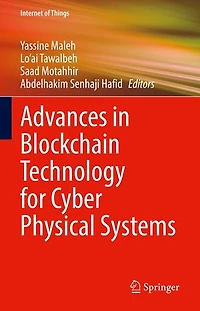Advances Blockchain Technology For Cyber Physical Systems