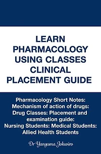 Learn Pharmacology Using Classes Clinical Placement Guide