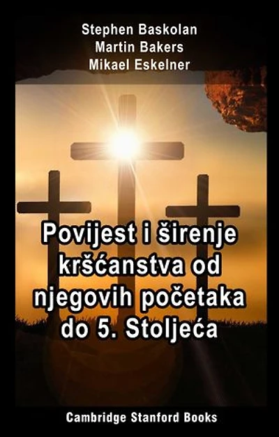 Povijest i širenje kršćanstva od njegovih početaka do 5. Stoljeća