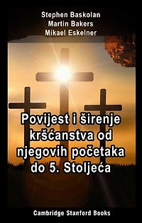 Povijest i širenje kršćanstva od njegovih početaka do 5. Stoljeća