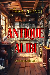 Antique Alibi (A Darla Digby Cozy Mystery—Book 2)