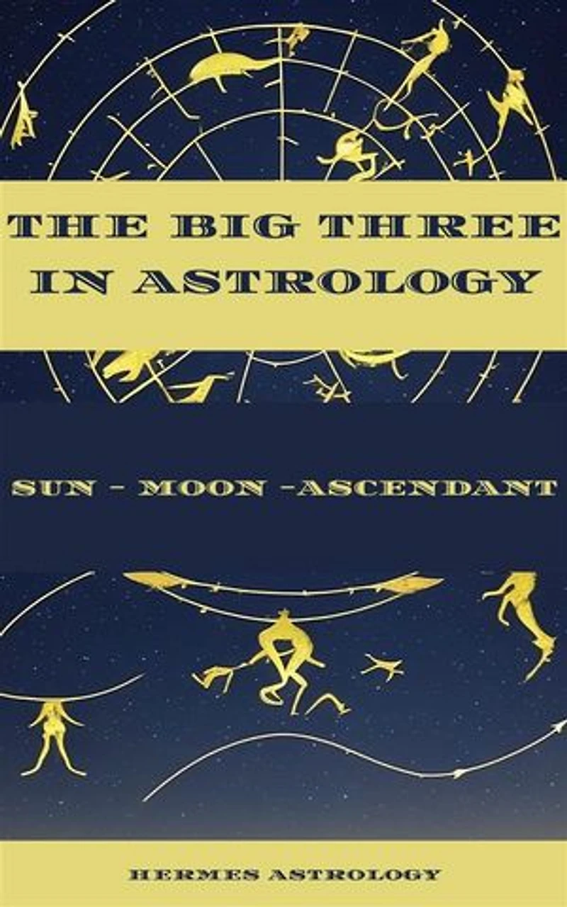The Big Three in Astrology: Sun - Moon - Ascendant