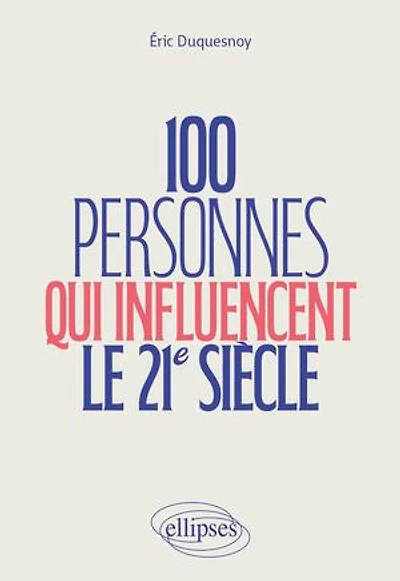100 personnes qui influencent le 21e siècle: Culture générale. Économie, littérature, philosophie, sport, médias, art et politique