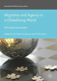 Migration and Agency a Globalizing World: Afro-Asian Encounters