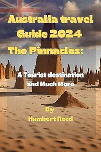 Australia travel Guide 2024: The Pinnacles: A Tourist destination and Much More