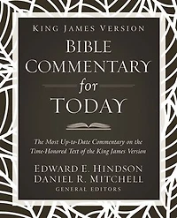King James Version Bible commentary for Today: the most up-to-date on time-honored text of