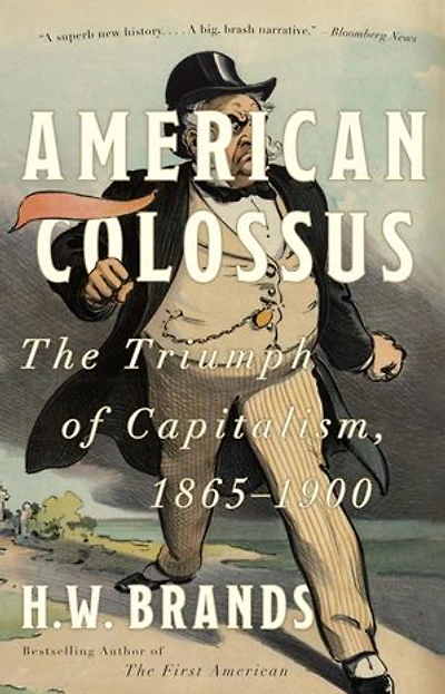 American Colossus: The Triumph Of Capitalism, 1865-1900