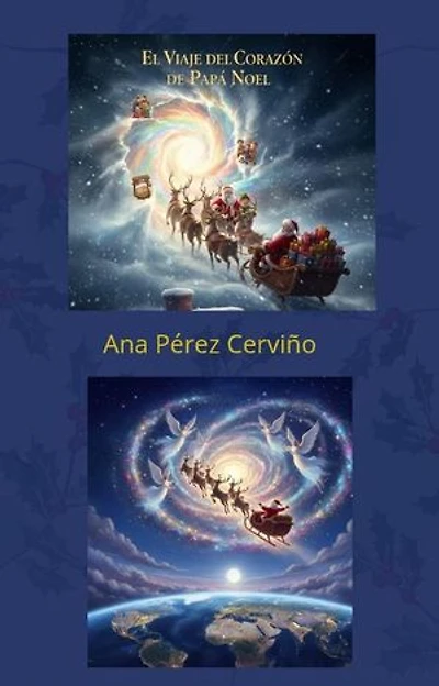 El viaje del corazón de Papá Noel: Un cuento de Navidad para educar con conciencia, valores y ética