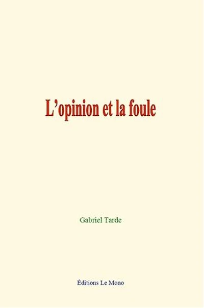 L’opinion et la foule