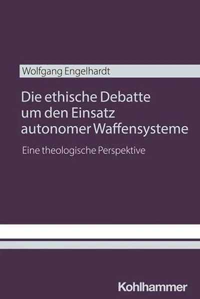 Die ethische Debatte um den Einsatz autonomer Waffensysteme: Eine theologische Perspektive