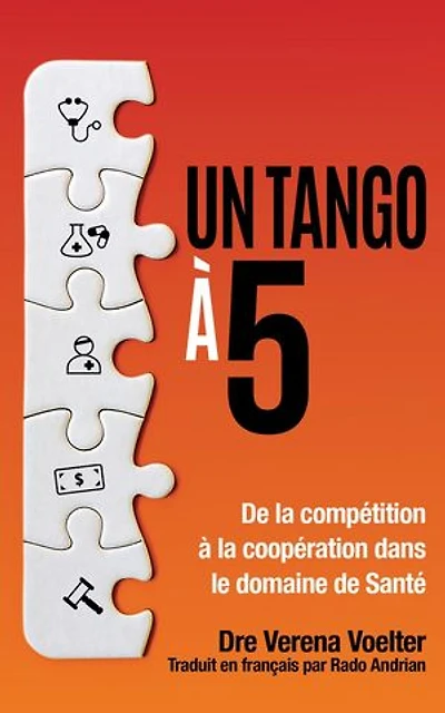 Un Tango à Cinq: De la compétition à la coopération dans le domaine de la Santé