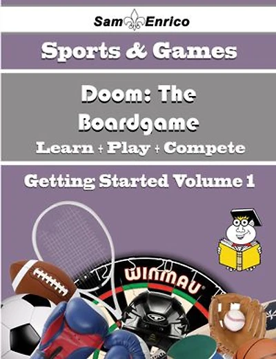 A Beginners Guide to Doom: The Boardgame (Volume 1)