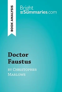 Doctor Faustus by Christopher Marlowe (Book Analysis): Detailed Summary, Analysis and Reading Guide