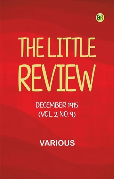 The Little Review, December 1915 (Vol. 2, No. 9)