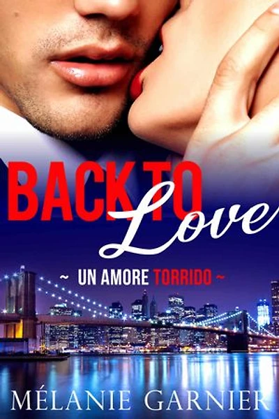 Back to Love: Un Amore Torrido