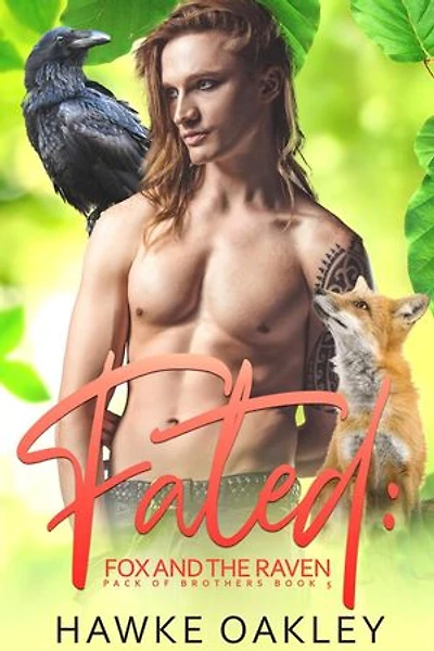Fated: Fox and the Raven: Pack of Brothers, #5
